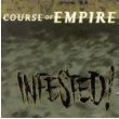 Course Of Empire/Infested!